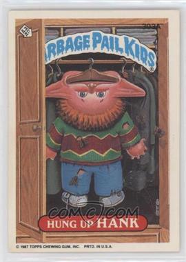 1987 Topps Garbage Pail Kids Series 8 - [Base] #303a - Hung Up Hank