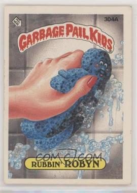 1987 Topps Garbage Pail Kids Series 8 - [Base] #304a.2 - Rubbin' Robyn (Two Star Back)
