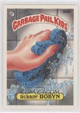 1987 Topps Garbage Pail Kids Series 8 - [Base] #304a.2 - Rubbin' Robyn (Two Star Back)