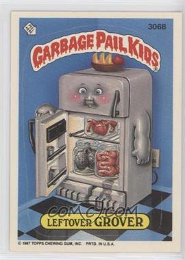 1987 Topps Garbage Pail Kids Series 8 - [Base] #306b.1 - Leftover Grover