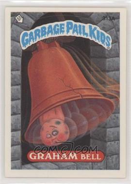 1987 Topps Garbage Pail Kids Series 8 - [Base] #313a.2 - Graham Bell (Two Star Back)