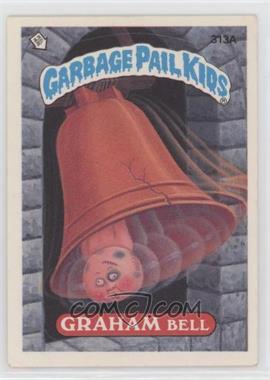1987 Topps Garbage Pail Kids Series 8 - [Base] #313a.2 - Graham Bell (Two Star Back)