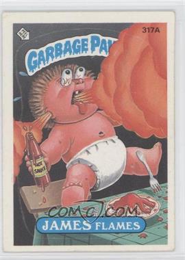 1987 Topps Garbage Pail Kids Series 8 - [Base] #317a.1 - James Flames (One Star Back)