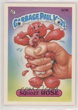 1987 Topps Garbage Pail Kids Series 8 - [Base] #321b.2 - Squoze Rose (Two Star Back)