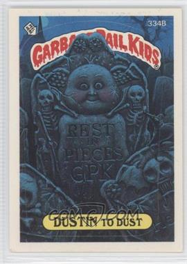 1987 Topps Garbage Pail Kids Series 8 - [Base] #334b.2 - Dustin To Dust (Two Star Back)