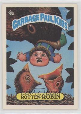 1987 Topps Garbage Pail Kids Series 9 - [Base] #337b.1 - Rotten Robin (One Star Back)