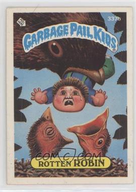 1987 Topps Garbage Pail Kids Series 9 - [Base] #337b.1 - Rotten Robin (One Star Back)