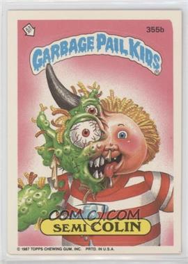 1987 Topps Garbage Pail Kids Series 9 - [Base] #355b - Semi Colin