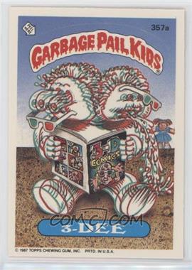 1987 Topps Garbage Pail Kids Series 9 - [Base] #357a - 3-dee