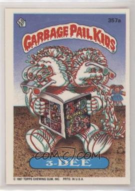 1987 Topps Garbage Pail Kids Series 9 - [Base] #357a - 3-dee