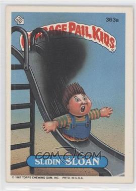 1987 Topps Garbage Pail Kids Series 9 - [Base] #363a - Slidin' Sloan