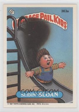 1987 Topps Garbage Pail Kids Series 9 - [Base] #363a - Slidin' Sloan