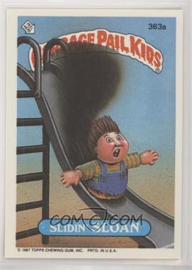 1987 Topps Garbage Pail Kids Series 9 - [Base] #363a - Slidin' Sloan