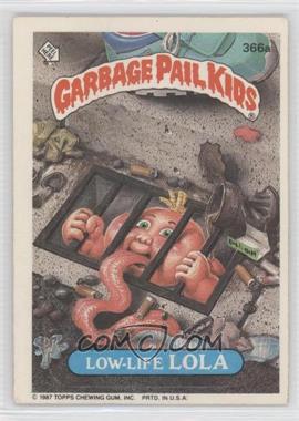 1987 Topps Garbage Pail Kids Series 9 - [Base] #366a - Low-life Lola