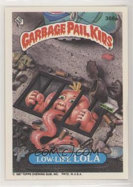 1987 Topps Garbage Pail Kids Series 9 - [Base] #366a - Low-life Lola