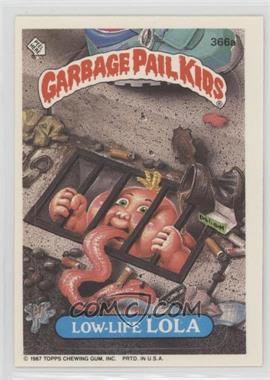 1987 Topps Garbage Pail Kids Series 9 - [Base] #366a - Low-life Lola