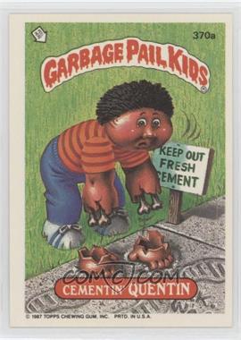 1987 Topps Garbage Pail Kids Series 9 - [Base] #370a - Cementin' Quentin