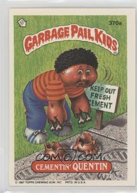 1987 Topps Garbage Pail Kids Series 9 - [Base] #370a - Cementin' Quentin