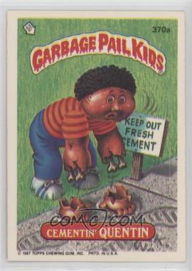 1987 Topps Garbage Pail Kids Series 9 - [Base] #370a - Cementin' Quentin