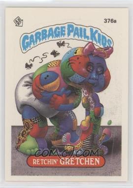 1987 Topps Garbage Pail Kids Series 9 - [Base] #376a.1 - Retchin' Gretchen (One Star Back)