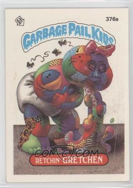 1987 Topps Garbage Pail Kids Series 9 - [Base] #376a.1 - Retchin' Gretchen (One Star Back)
