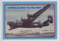 Consolidated Vultee-PB4Y (Navy Version of B-24 Liberator)
