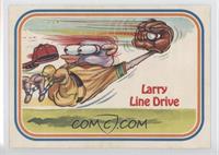 Larry Line Drive
