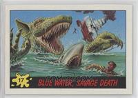 Blue Water, Savage Death