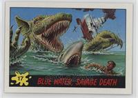 Blue Water, Savage Death