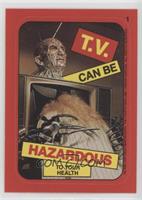 T.V. Can Be Hazardous to Your Health