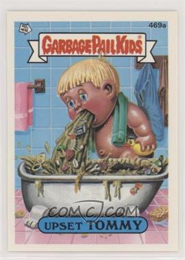 1988 Topps Garbage Pail Kids Series 12 - [Base] #469a.2 - Upset Tommy (Checklist)