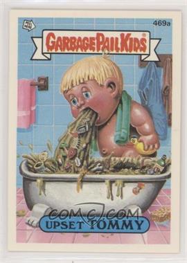 1988 Topps Garbage Pail Kids Series 12 - [Base] #469a.2 - Upset Tommy (Checklist)