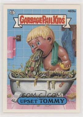 1988 Topps Garbage Pail Kids Series 12 - [Base] #469a.2 - Upset Tommy (Checklist)