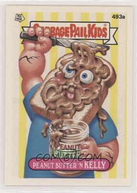 1988 Topps Garbage Pail Kids Series 12 - [Base] #493a - Peanut Butter 'n Kelly