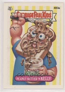 1988 Topps Garbage Pail Kids Series 12 - [Base] #493a - Peanut Butter 'n Kelly