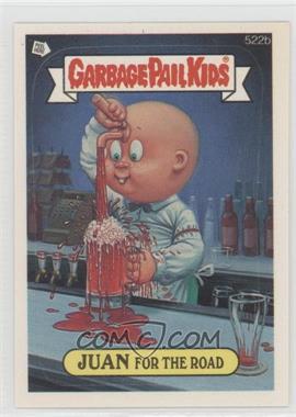 1988 Topps Garbage Pail Kids Series 13 - [Base] #522b - Juan For The Road