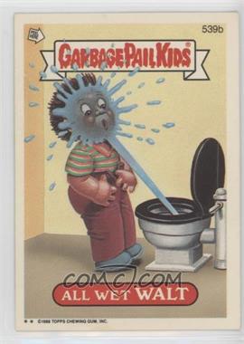 1988 Topps Garbage Pail Kids Series 13 - [Base] #539b - All Wet Walt