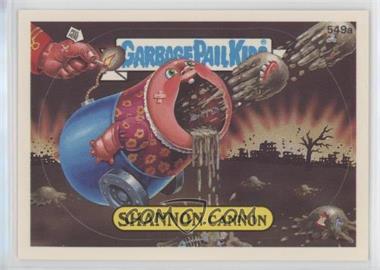 1988 Topps Garbage Pail Kids Series 14 - [Base] #549a - Shannon Cannon