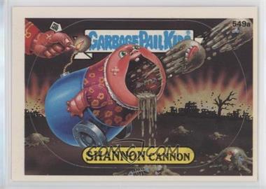 1988 Topps Garbage Pail Kids Series 14 - [Base] #549a - Shannon Cannon