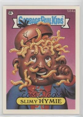 1988 Topps Garbage Pail Kids Series 15 - [Base] - Die-Cut #584a.2 - Slimy Hymie (Complete Puzzle Back)