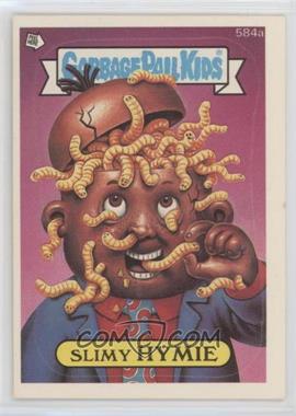 1988 Topps Garbage Pail Kids Series 15 - [Base] - Die-Cut #584a.2 - Slimy Hymie (Complete Puzzle Back)