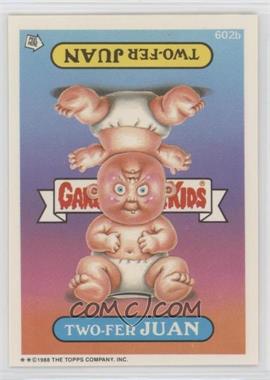 1988 Topps Garbage Pail Kids Series 15 - [Base] #602b - Two-fer Juan