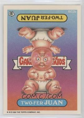 1988 Topps Garbage Pail Kids Series 15 - [Base] #602b - Two-fer Juan