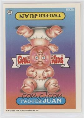 1988 Topps Garbage Pail Kids Series 15 - [Base] #602b - Two-fer Juan