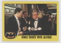 Knox Chats with Alfred