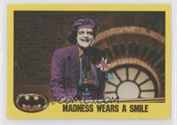 Madness Wears a Smile