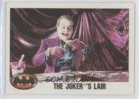 The Joker's Lair