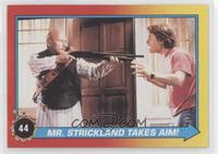 Mr. Strickland Takes Aim!