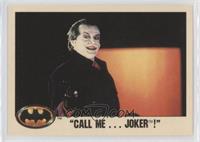 Call Me... Joker!