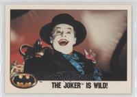 The Joker is Wild!